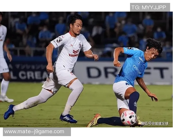 长崎航海与大阪樱花的激烈对决展现日本足球的魅力与激情